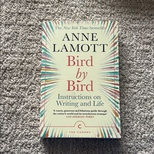 Bird by Bird: Instructions on Writing and Life